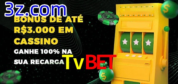 Tvbet melhor bônus de depósito